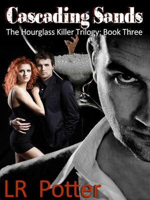 cover image of Cascading Sands (The Hourglass Killer Trilogy, Book 3)